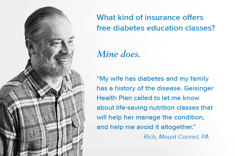 Going beyond providing health insurance Geisinger Health Plan