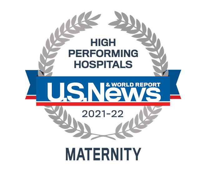 U.S. News & World Report High Performing Hospitals Award - Maternity - 2021-2022.