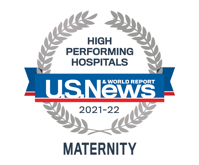U.S. News & World Report High Performing Hospitals Award - Maternity - 2021-2022.